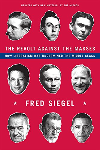 The Revolt Against the Masses: How Liberalism Has Undermined the Middle Class (English Edition)