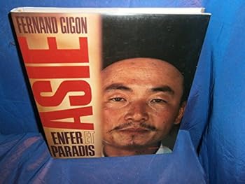 Asie, enfer et paradis (French Edition)