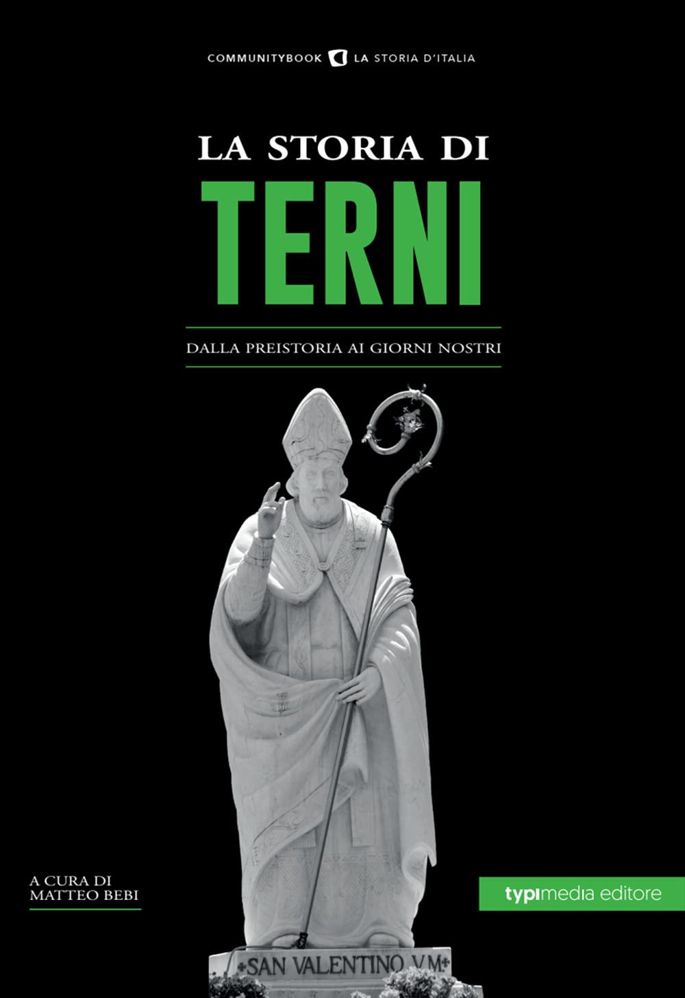 La Storia Di Terni. Dalla Preistoria Ai Giorni Nostri - 4