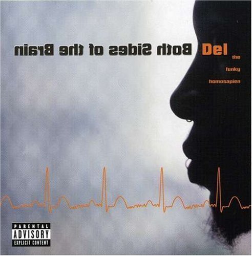 Both Sides of the Brain Explicit Lyrics edition by Del the Funky Homosapien (2000) Audio CD