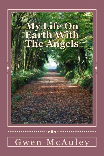 My Life On Earth With The Angels