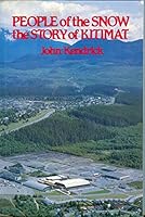 People of the Snow: The Story of Kitimat 155021022X Book Cover