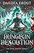 Dungeon Desolation (The Divine Dungeon Book 4)