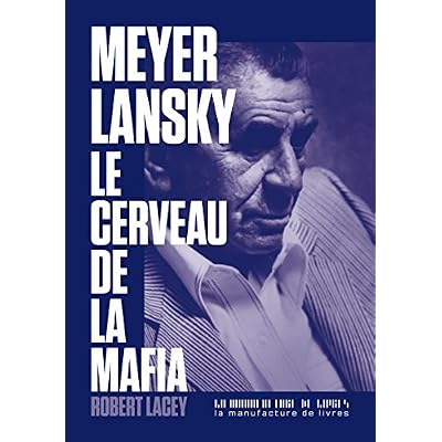 Meyer Lansky, le cerveau de la mafia