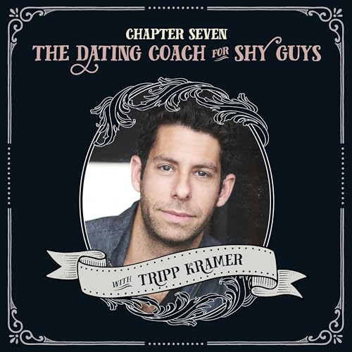 The Dating Coach for Shy Guys with Tripp Kramer