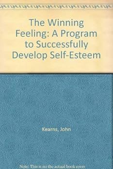 Paperback The Winning Feeling: A Program to Successfully Develop Self-Esteem Book