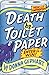 Death by Toilet Paper