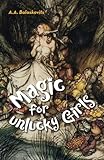 Magic for Unlucky Girls (SFWP Literary Awards)
