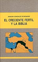 Creciente Fertil Y La Biblia, El 8471516985 Book Cover