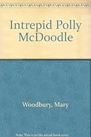The Intrepid Polly McDoodle (Polly Mcdoodle Series , No 2) 060617673X Book Cover