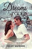 Dreams of Gold: A Christian Clean Romance Novel (The Colorado Springs Series Book 1)