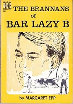 Paperback The Brannans of Bar Lazy B (Moody youth library) Book