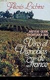  NOUVEAU GUIDE TOURISTIQUE DES VINS ET VIGNOBLES DE FRANCE