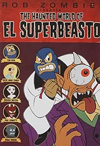 The Haunted World of El Superbeasto