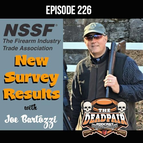 226 New Survey Results w/Joe Bartozzi (NSSF)