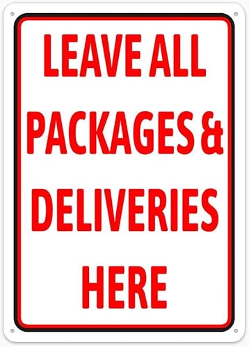 Leave All Packages & Deliveries Here Sign Metal 12""X8"" Rust Free Aluminum,Indoor & Outdoor Use For Fence And Yard