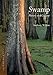 Swamp: Nature and Culture (Earth)