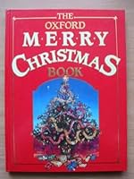 The Oxford Merry Christmas Book 0192781200 Book Cover