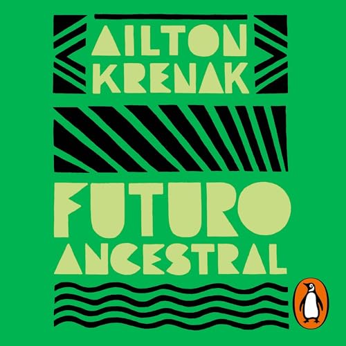 Futuro ancestral [Ancestral Future]