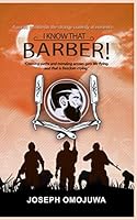 I Know That Barber!: A Poetic Treatise On The Strange Comedy Of Existence B08KM27VW7 Book Cover