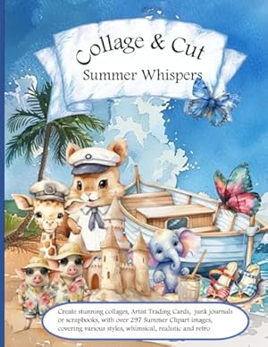 Book cover Collage and Cut Summer Whispers: Summer Ephemera to cut out and Collage