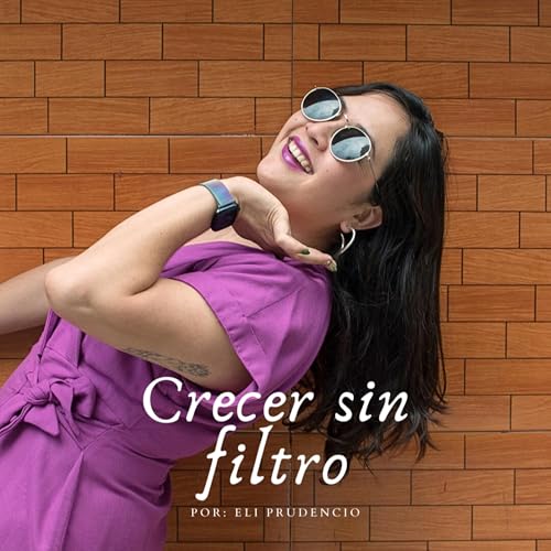 Couverture de Crecer sin Filtro