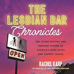 The Lesbian Bar Chronicles Audiobook By Rachel Karp cover art