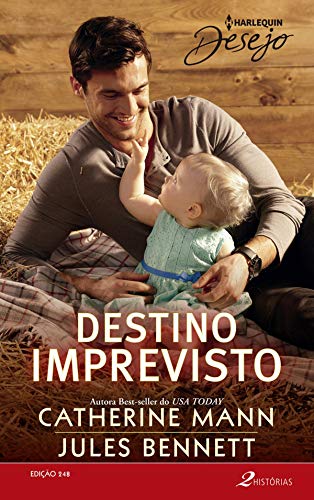 Destino Imprevisto (Harlequin Desejo Livro 248)
