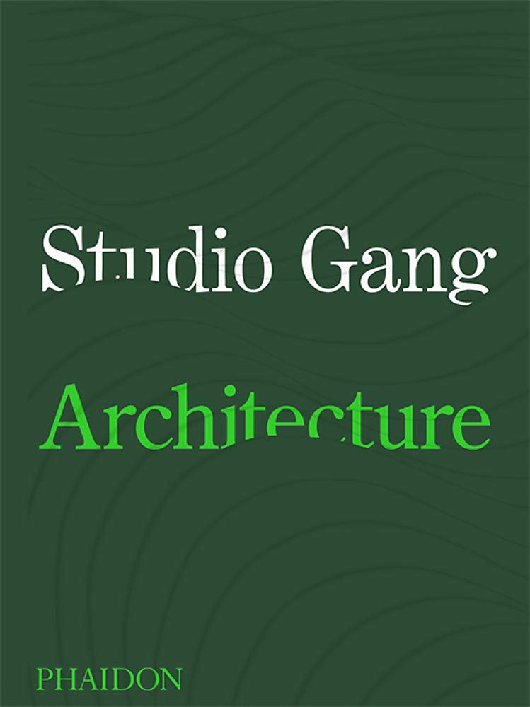 Studio Gang: Architecture