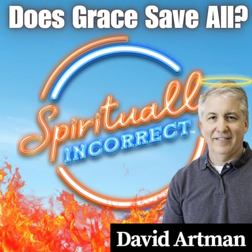 Is Universalism Defensible? w/ David Artman
