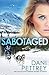 Sabotaged (Alaskan Courage Book #5)