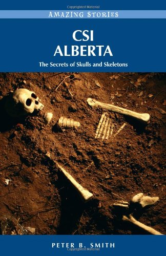 CSI Alberta: The Secrets of Skulls and Skeletons
