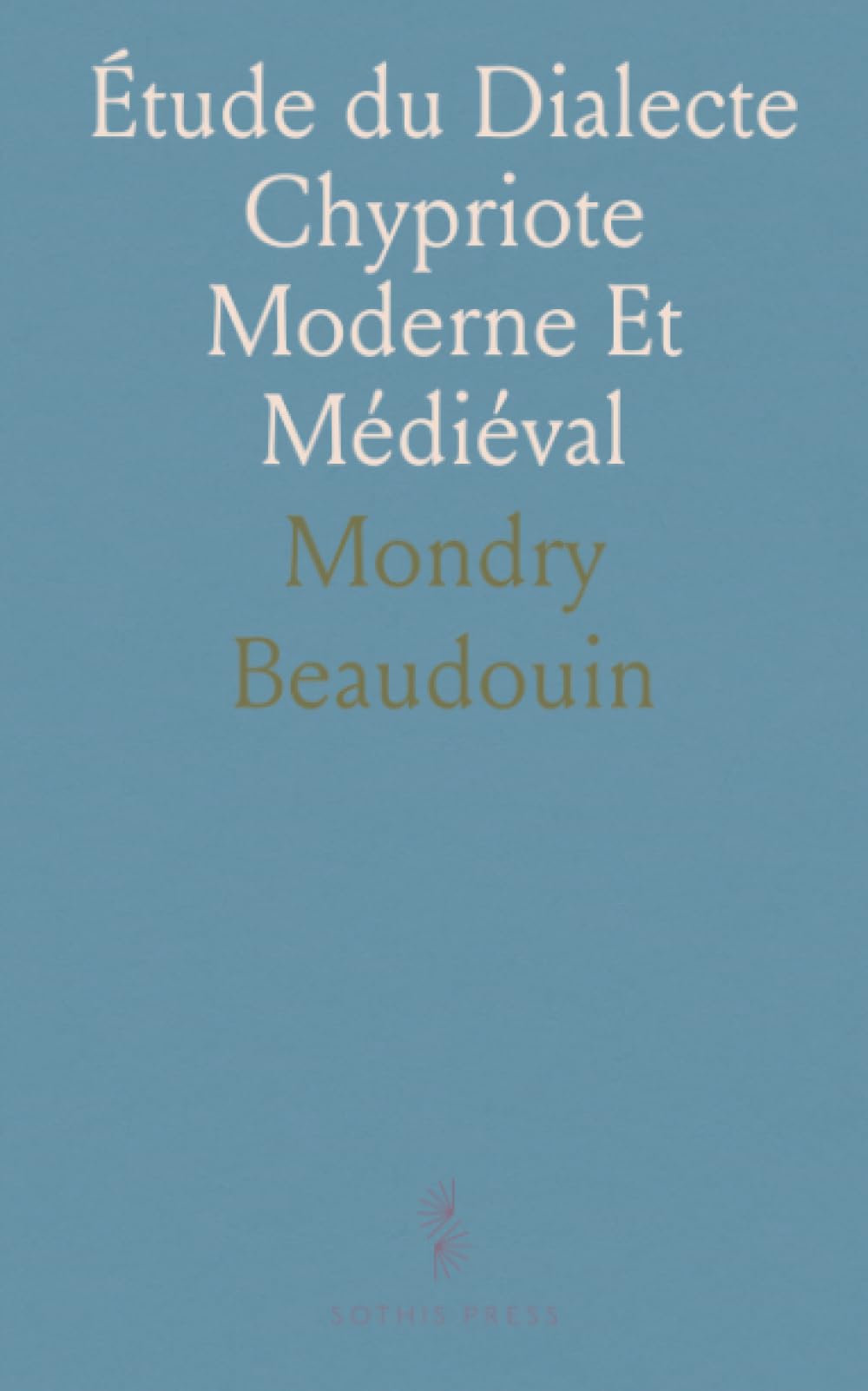Étude du Dialecte Chypriote Moderne Et Médiéval