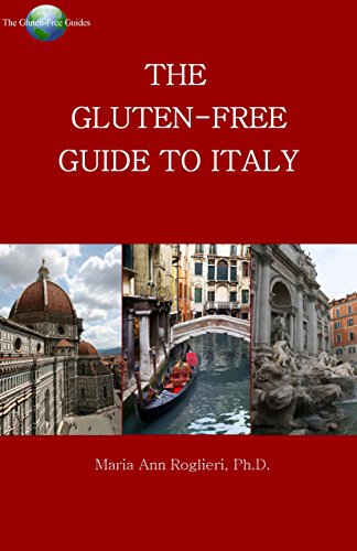 The Gluten-Free Guide To Italy.