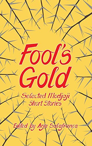 Fools' Gold: Selected Modjaji Short Stories