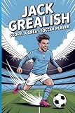 Jack Grealish story: A great soccer player