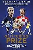 fiba world cup 2006 squads  Glittering Prize: The Story of The FIFA World Cup Volume III, 2006-2022