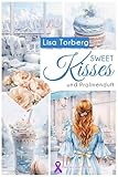 Sweet Kisses und Pralinenduft (KISSES • Benefizprojekt Krebsforschung 1)
