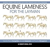 Equine Lameness for the Layman: Tools for Prompt Recognition, Accurate Assessment, and Proactive Management (English Edition)