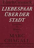 chagall lithograph ii  Liebespaar über der Stadt. Gedichte zu Bildern von Marc Chagall. Mit 4 Reproduktionen von farbigen Lithographien von Marc Chagall