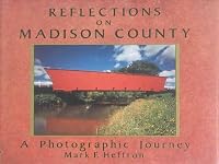 Reflections On Madison County: A Photographic Journey 1857325443 Book Cover