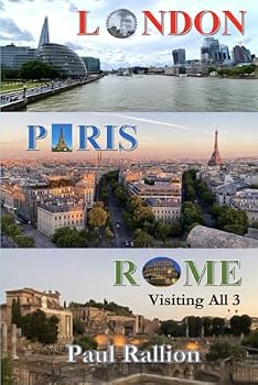 London, Paris, Rome: Visiting All 3