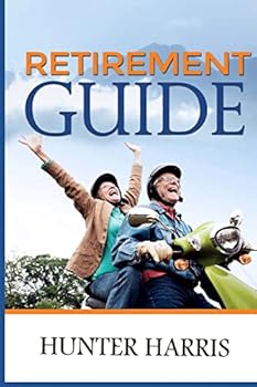 Paperback Retirement Guide: Financial Planning to Help You Retire Early and Happy Book