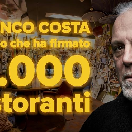 L&rsquo;uomo che ha firmato 5000 Ristoranti: FRANCO COSTA | Millions Podcast ep.1 S3 copertina