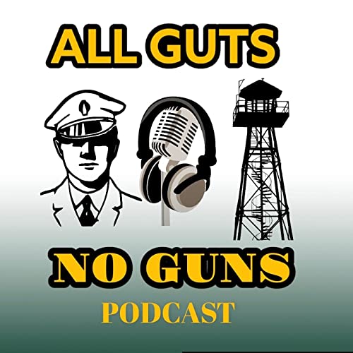 『ALL GUTS NO GUNS PODCAST』のカバーアート