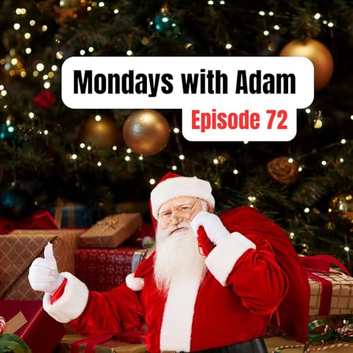 Mondays with Adam - Episode 72
