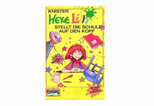 Hexe Lilli Stellt Die Schule Auf Den Kopf Hexe Lilli-Stellt die Schule auf Den Kopf [Musikkassette] - Knister