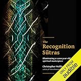 The Recognition Sutras: Illuminating a 1,000-Year-Old Spiritual Masterpiece