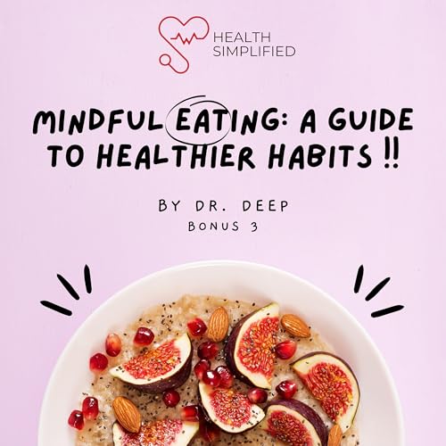 Mindful Eating: A Guide to Healthier Habits !!