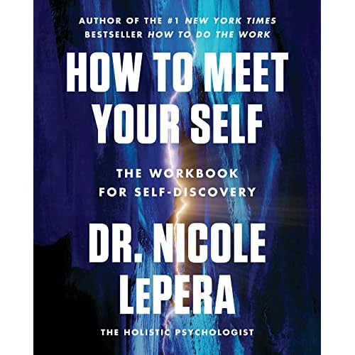 How to Meet Your Self: An Inspirational Self-Help Workbook Paperback – December 6, 2022
